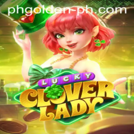 Discover the Enchanting World of LuckyCloverLady and Uncover the Magic of PH GOLDEN
