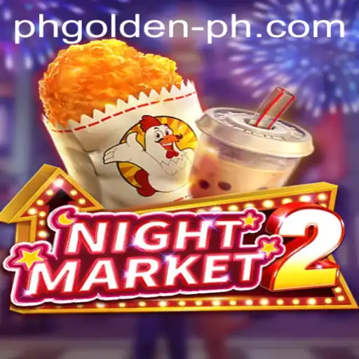 Exploring the Thrills of NightMarket2: The PH GOLDEN Edition