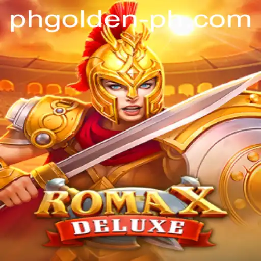 RomaXDeluxe: Unveiling the Thrilling Gaming World with PH GOLDEN